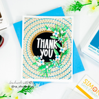 Simon Says Stamp Embossing Folder Circle Braids sf616 Every Happiness Revati Panekar Thank You Posies Card