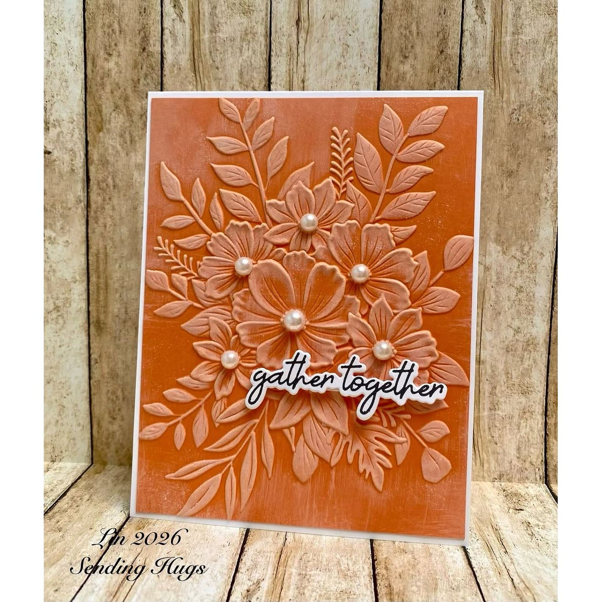 Simon Says Stamp Embossing Folder Deluxe Bouquet sf666 Lin Brandyberry Orange Thanksgiving Flowers Card with pearls
