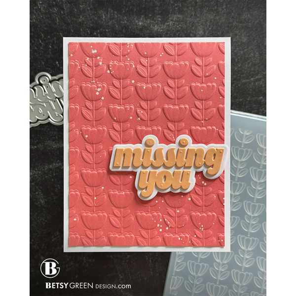 Simon Says Stamp Embossing Folder Everlasting Flowers sf623 In My Heart Missing You Card