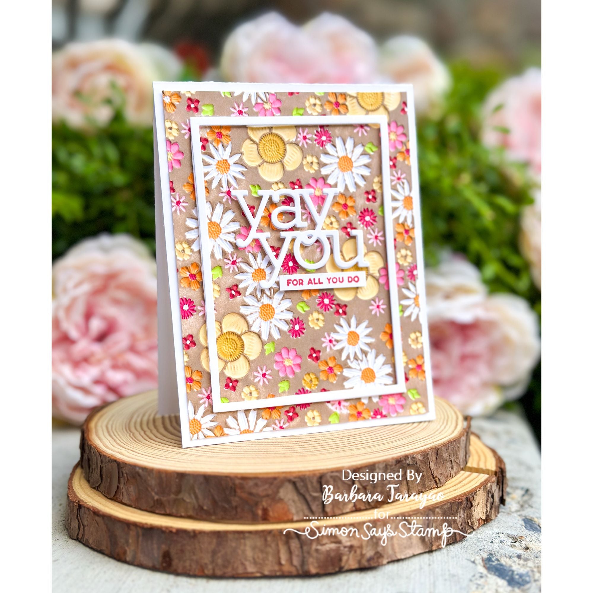 Simon Says Stamp Embossing Folder Mythic Blooms sf574 Always There Yay You Card Barbara Tarayao | color-code:ALT03