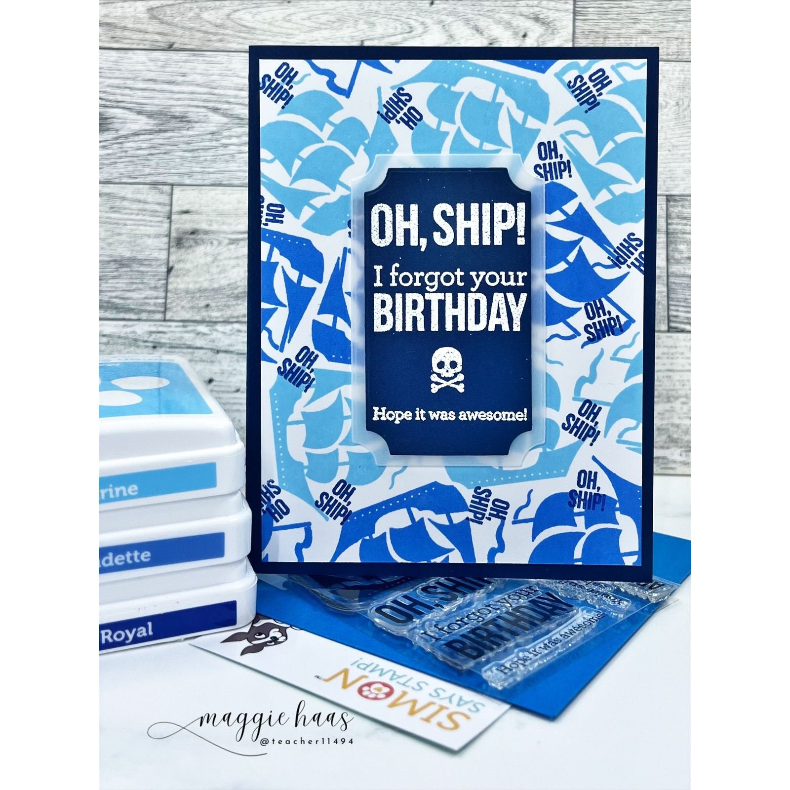 Simon Says Stamp Shine On Collection I Want It All Stamps and Coordinating Dies set1276sd Oh Ship Maggie Haas