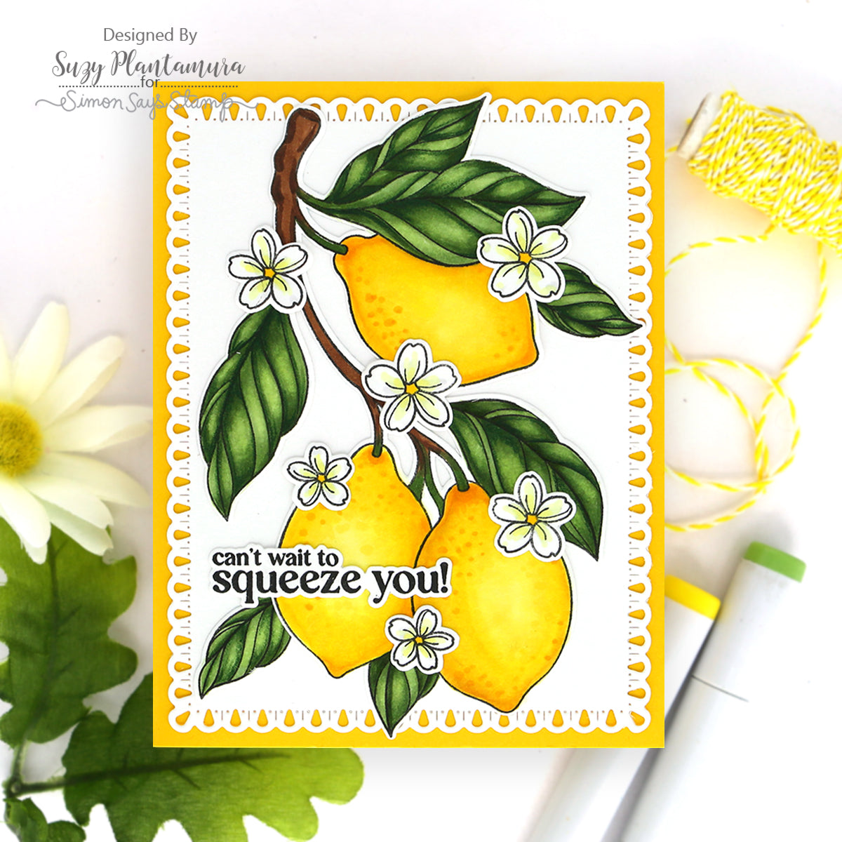 Simon Says Stamp Squeeze You Wafer Dies 1701sdc Every Happiness Suzy Plantamura Elegant Lemons Squeeze You Card
