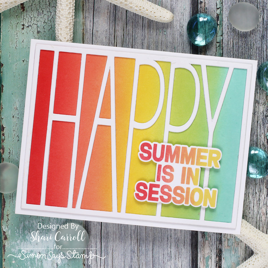Simon Says Stamp Tall Happy Cover Wafer Die 1622md Shine On Happy Summer Card Shari Carroll