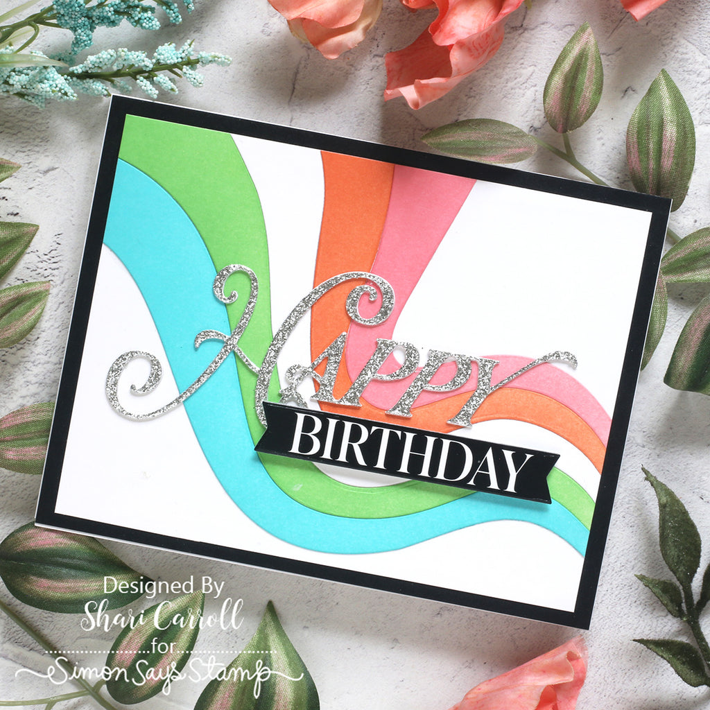 Simon Says Stamp Wavy Rainbow Wafer Die 1624md Stamptember Shari Carroll Swirly Bday Card