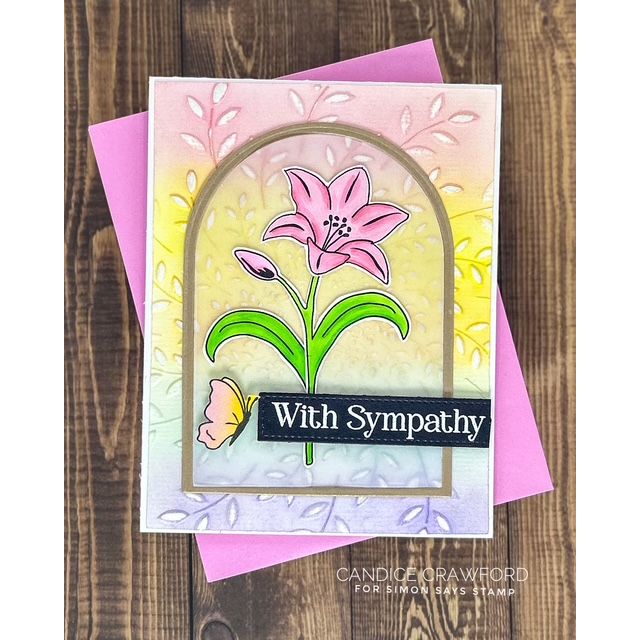 Simon Says Stamps, Dies and Stencil Basket of Blooms set1175bb Beautiful Moments Sympathy Card Candice Crawford Arched Lily