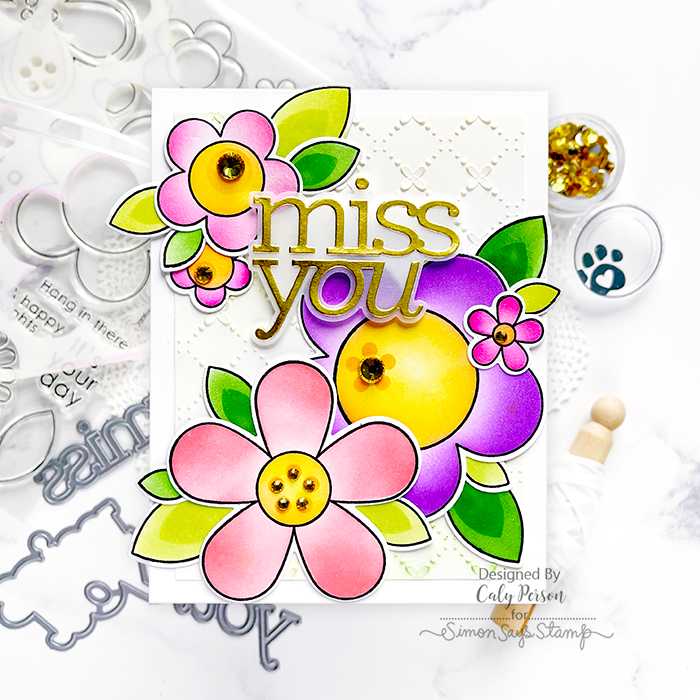 Simon Says Stamps Dies and Stencil Flower Power set777fp Celebrate Miss You Card | color-code:ALT07 Caly Person Bold on White