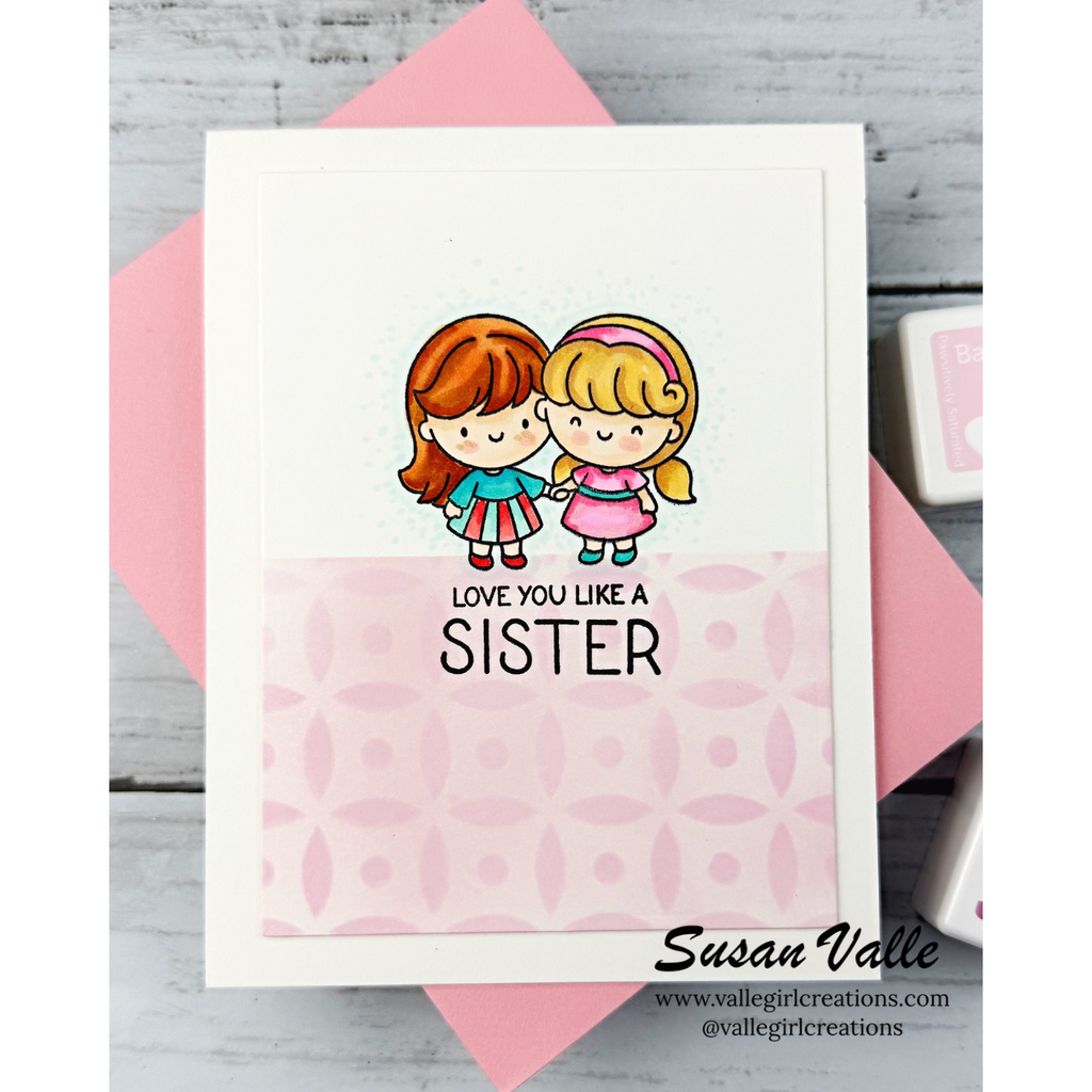 Simon Says Stamps and Dies Best Sister set1242bs Always There Love You Like a Sister Card Susan Valle
