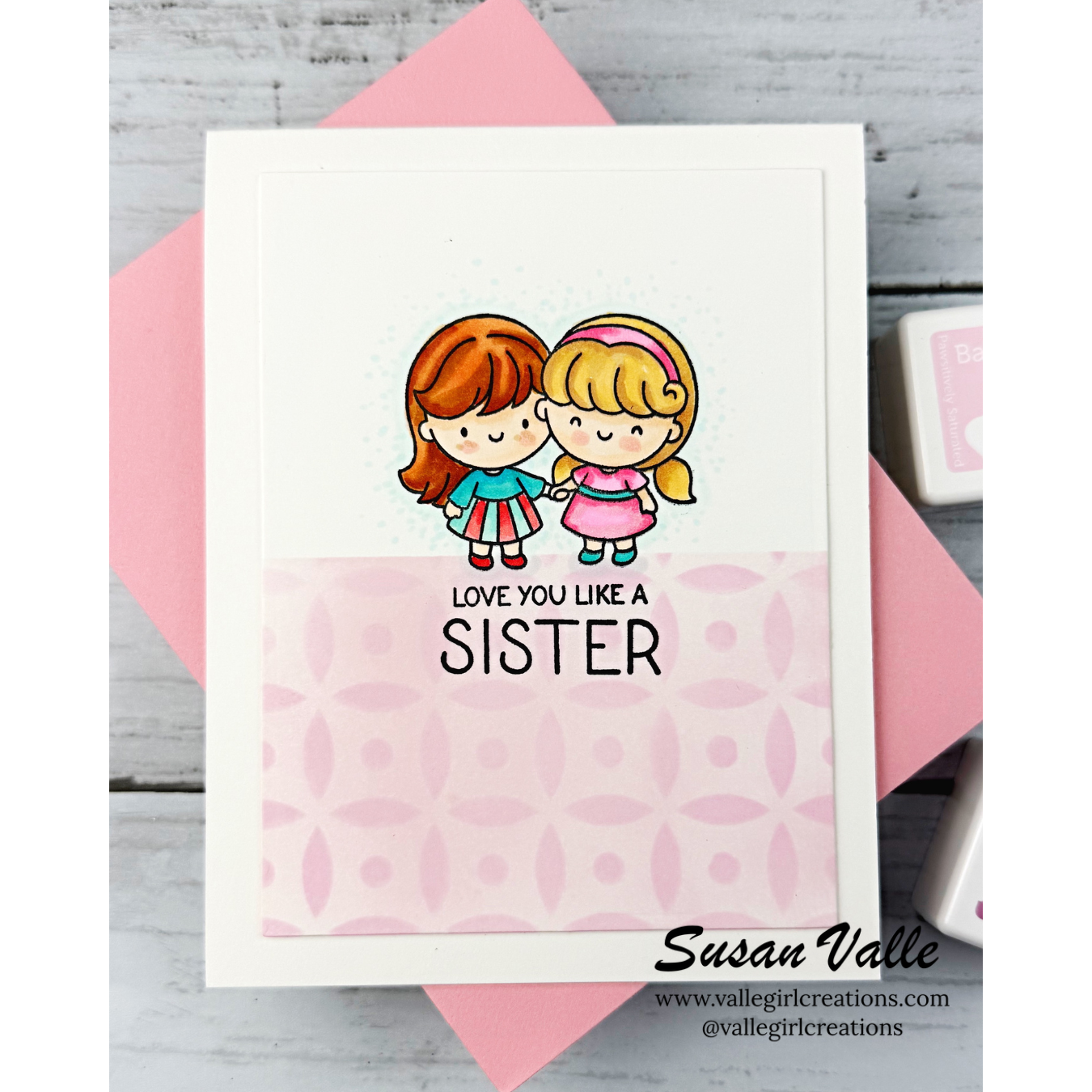Simon Says Stamps and Dies Best Sister set1242bs Always There Love You Like a Sister Card Susan Valle