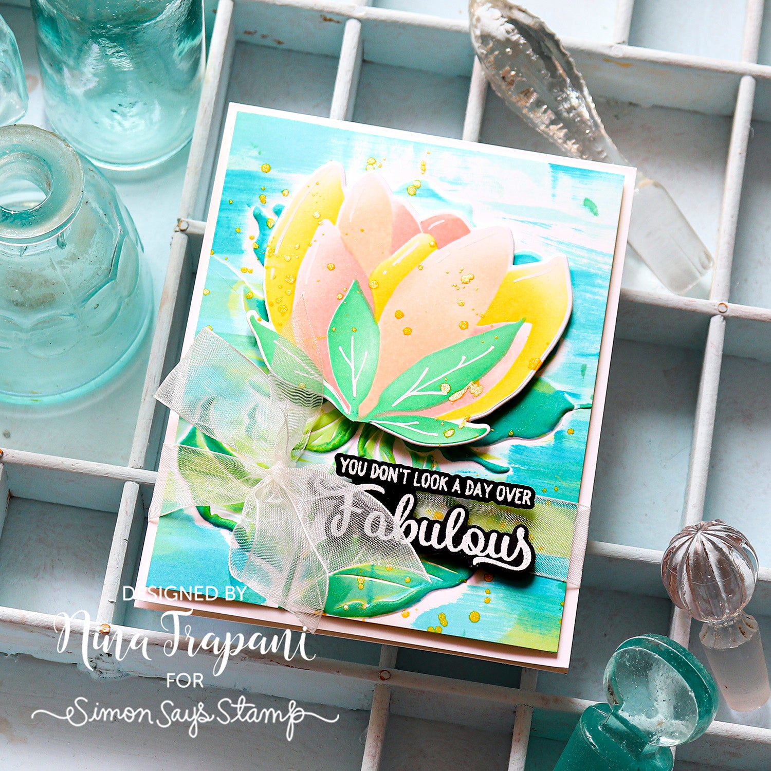 Simon Says Stencils and Dies Blooming Flower set1257bf Shine On A Day over Fabulous Card Nina-Marie Trapani