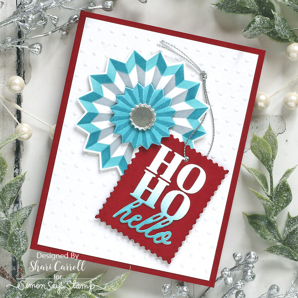 Simon Says Stencils and Dies Layered Rosette set889lr Christmas Card | color-code:ALT02 Shari Carroll Ho Ho Hello
