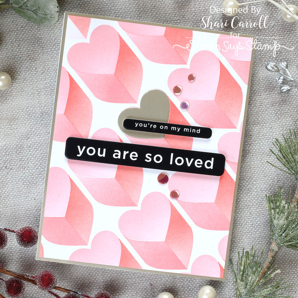 Simon Says Stencils and Dies Love City set1135lc Heart to Heart You Are Loved Card Shari Carroll