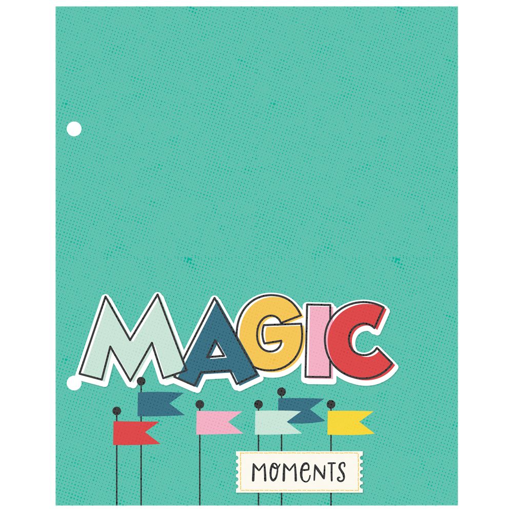 Simple Stories Say Cheese Happiest Place 6 x 8 Snap Binder Inserts 26233 Magic Moments