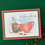 Spellbinders House Mouse Brew-tiful Day Cling Stamps rsc-063 life happens