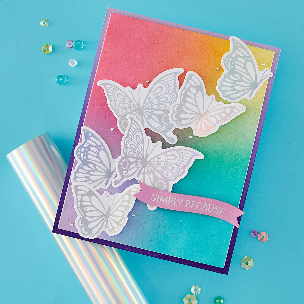 Spellbinders Signature Sentiments Press and Foil Plate and Die Set bp-374 rainbow background shimmer butterflies simply because card