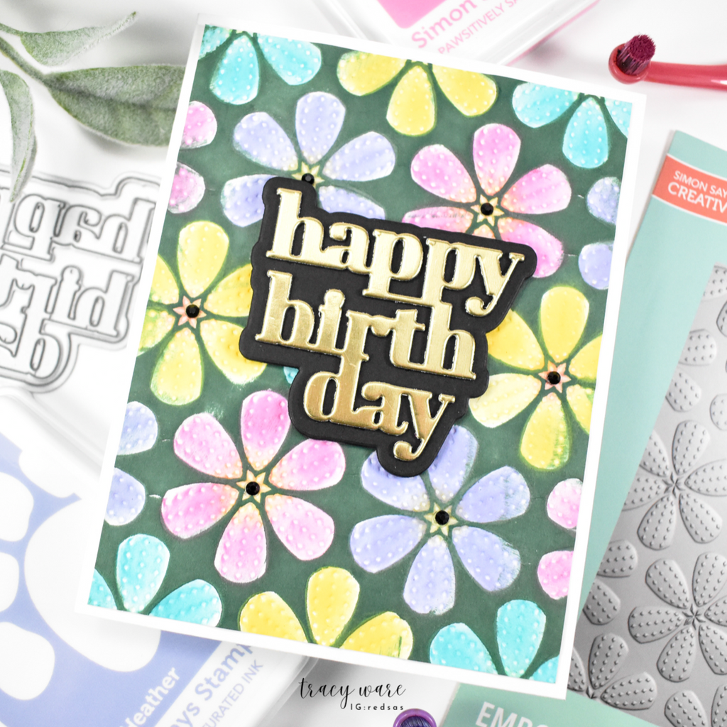 Simon Says Stamp Embossing Folder Stitched Flowers sf497 STAMPtember Birthday Card