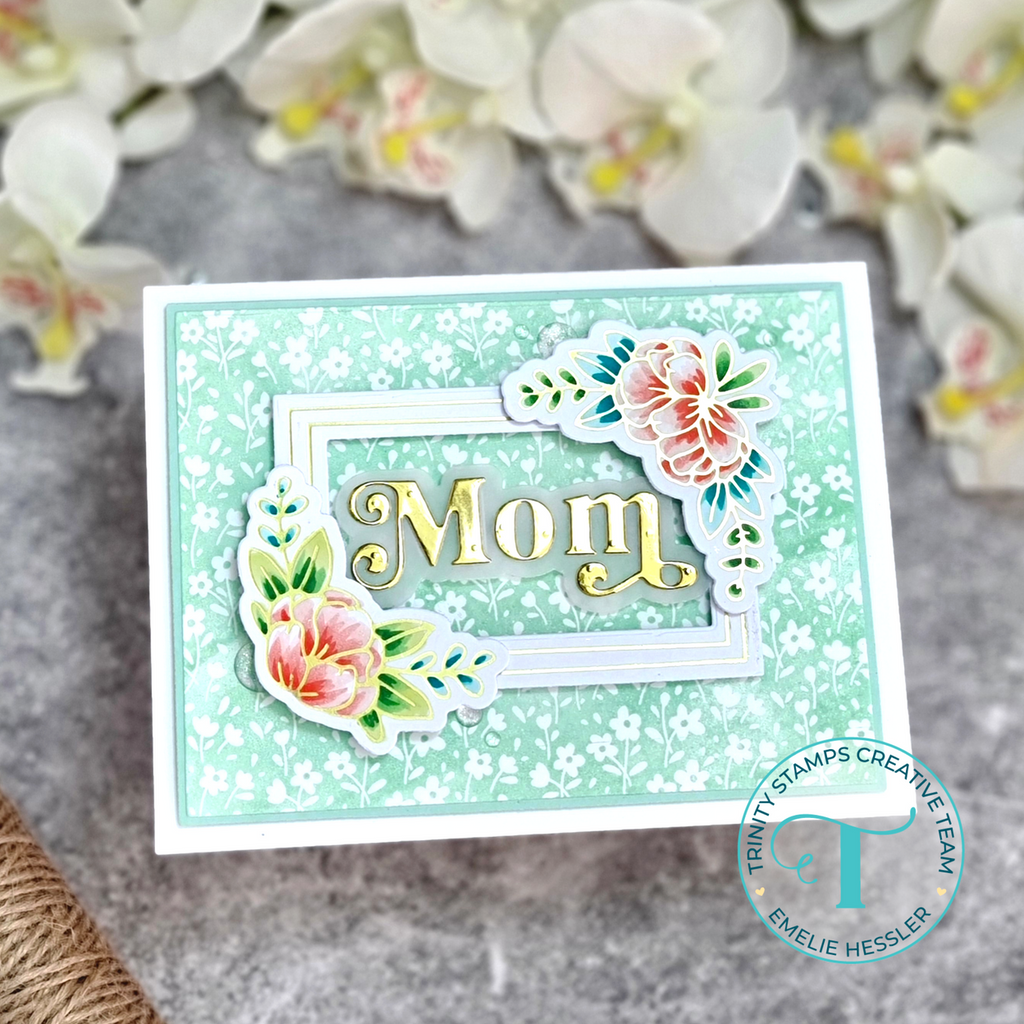 Trinity Stamps Simply Sentimental Mom Clear Stamp Set tps-251 Elegant Floral Mother's Day Card