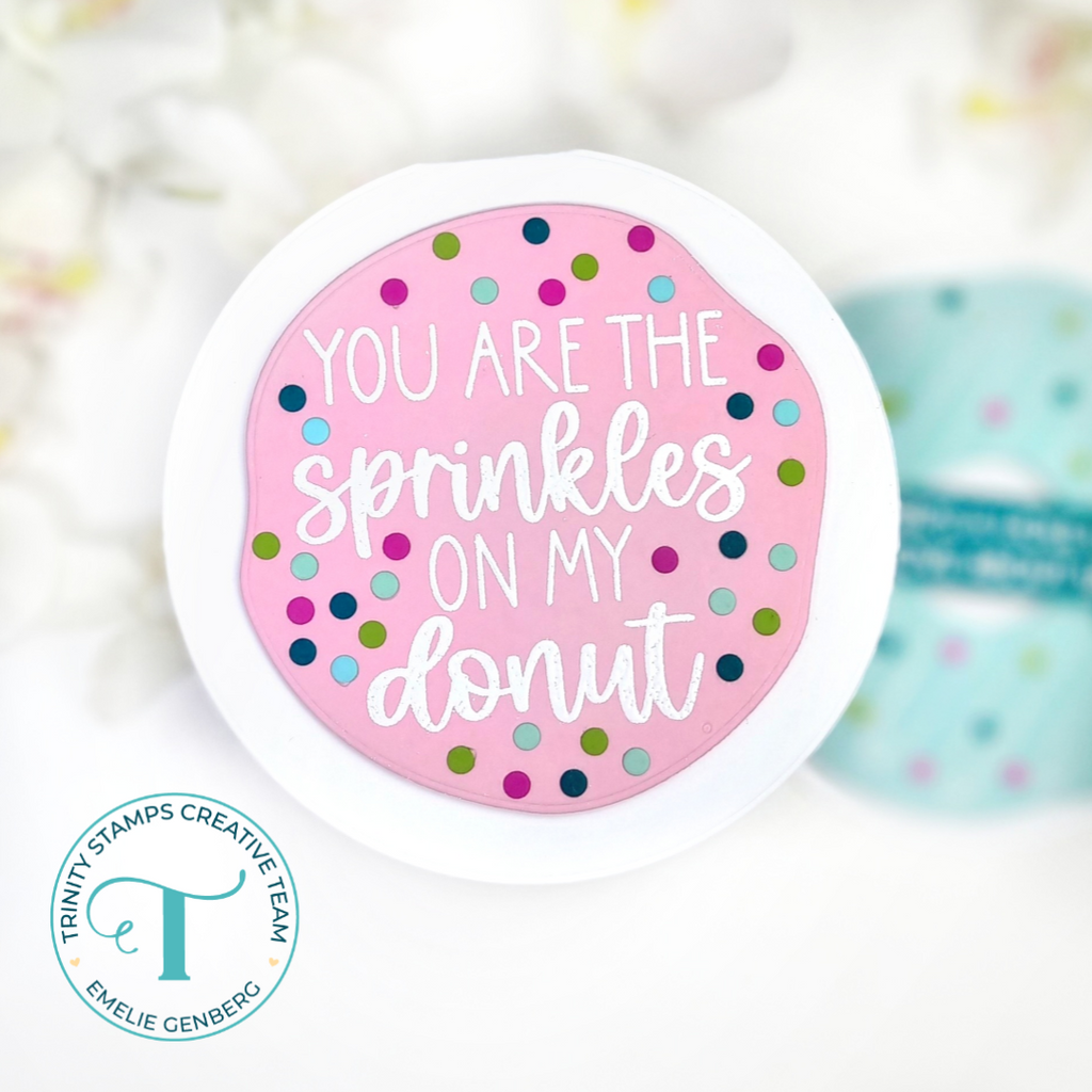 Trinity Stamps Sprinkles On My Donut Clear Stamp Set tps-300 Sparkly Pink Donut Card