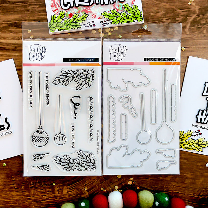 This Calls For Confetti Boughs Of Holly Clear Stamp and Die Set