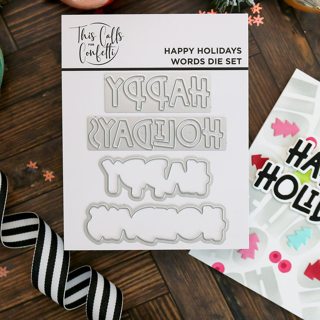 This Calls For Confetti Happy Holidays Words Dies