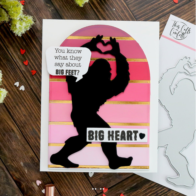 This Calls For Confetti Love Bigfoot Outline Dies big heart