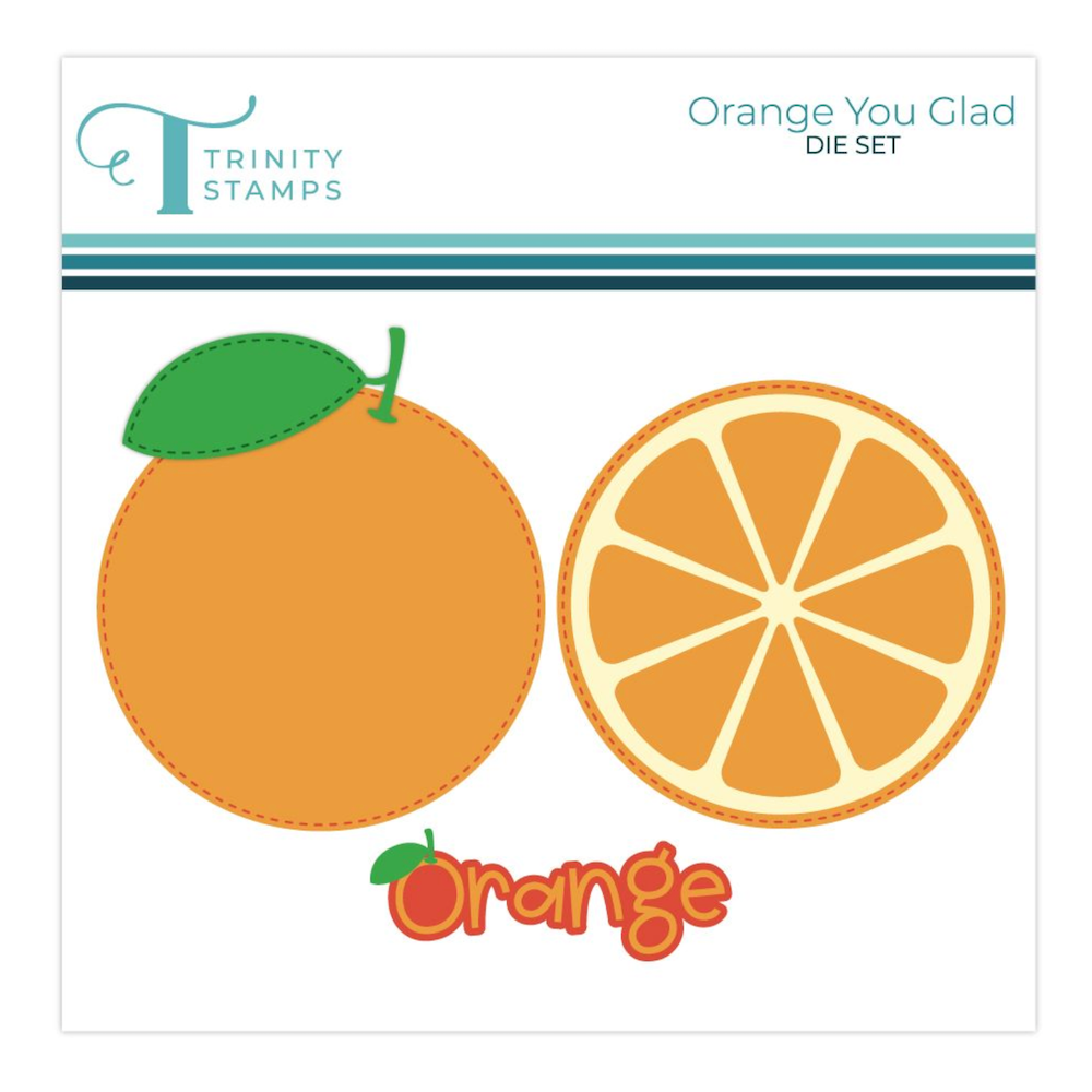 Trinity Stamps Orange You Glad Die Set 260610-tmd