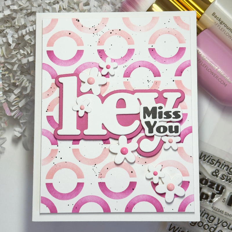 Waffle Flower Happy Circles Stencils 422339 miss you