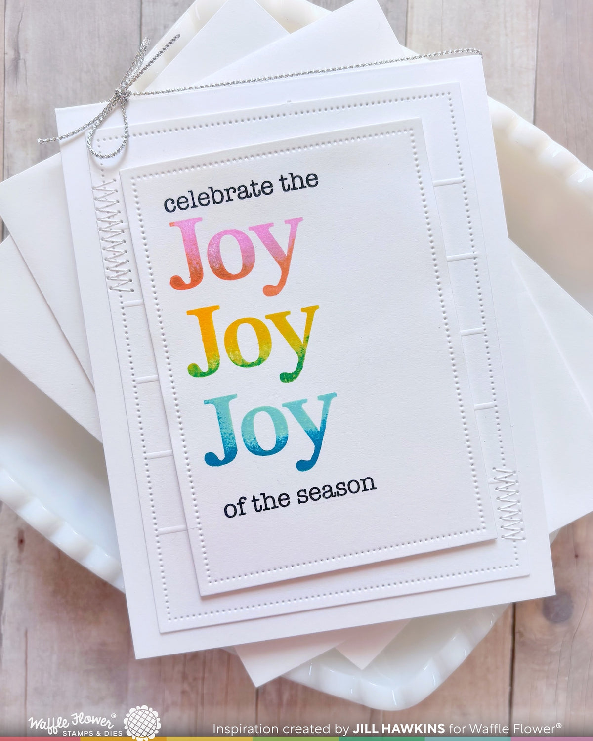 Waffle Flower Joy Sentiments Clear Stamps 422739 silver string white stitching celebrate card jill hawkins