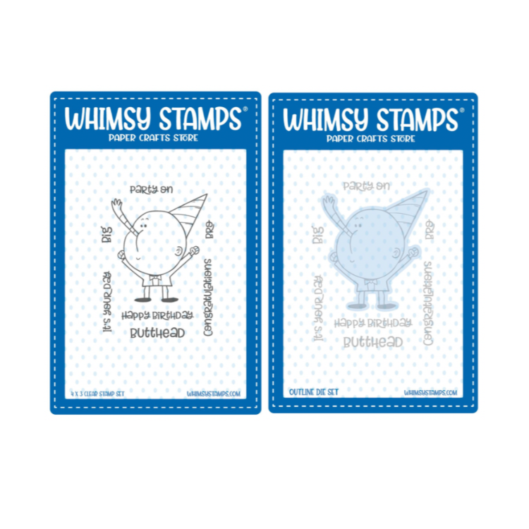 Whimsy Stamps Birthday Butthead Clear Stamp and Die Set