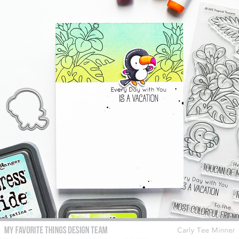 My Favorite Things Tropical Toucans Clear Stamps and Dies Every Day with You is a Vacation | color-code:alt1