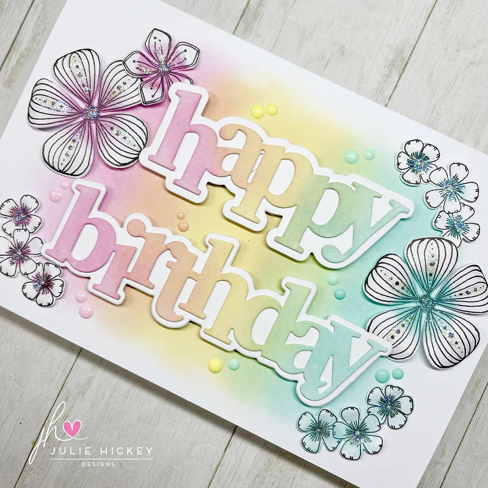 Julie Hickey Designs Julie's Hand Picked Flowers Clear Stamps jh1077 happy birthday