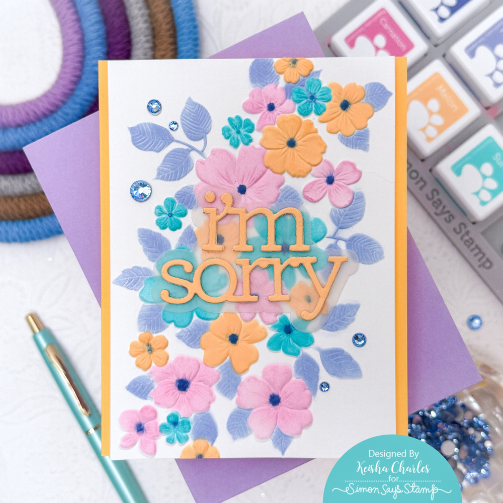 Simon Says Stamp Embossing Folder Cutting Dies and Stencils Tumbling Flowers set907tf To Love I'm Sorry Card | color-code:ALT05