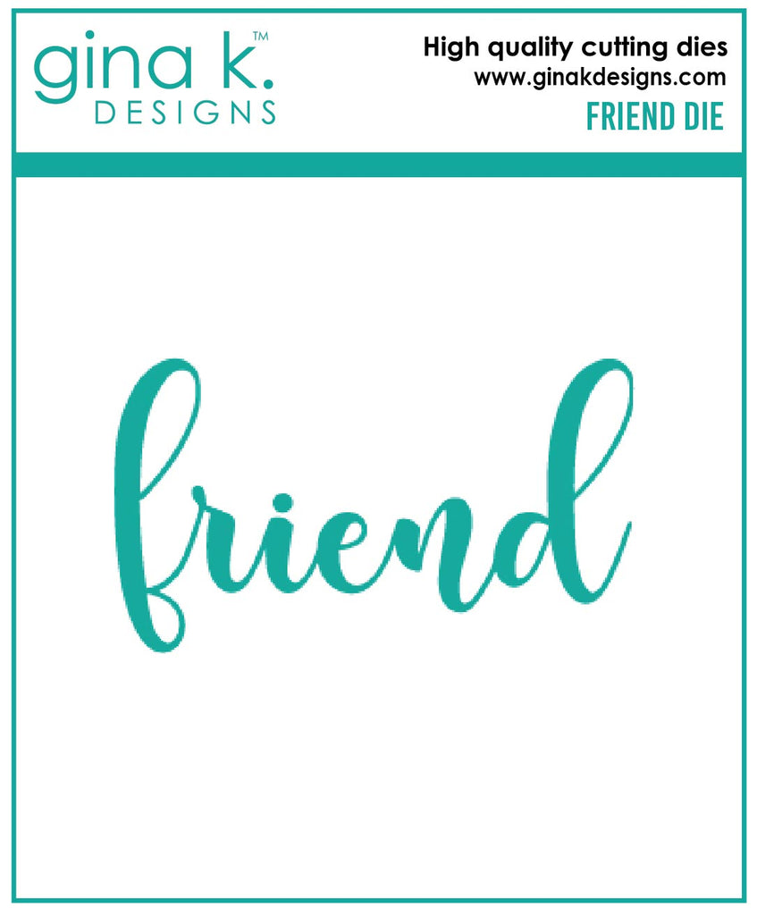 Gina K Designs FRIEND Die 9360