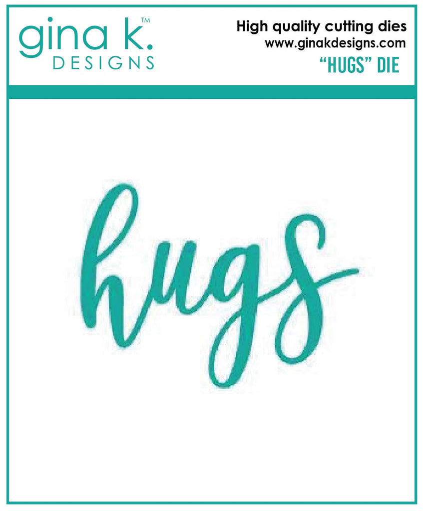 Gina K Designs HUGS Die 517