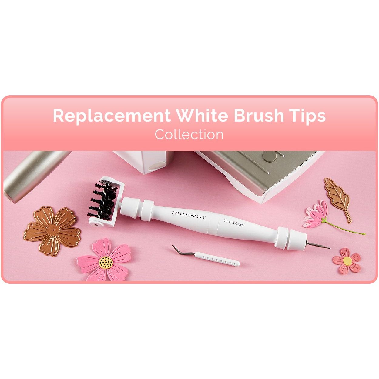 T-046 Spellbinders White Tool 'n One Replacement Brush Tips Brush