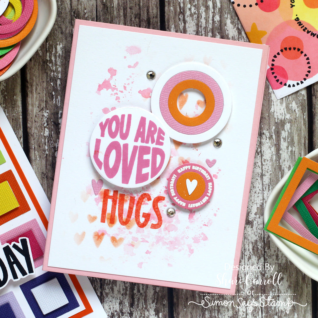 Simon Says Stamp Pop Art Wafer Dies 1718sdc Pink and Orange Circles Hugs Card Shari Carroll | color-code:ALT02