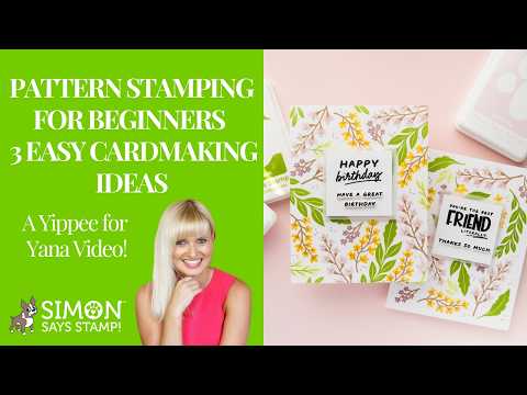 Simon Says Clear Stamps Forest Forage in Summer 3411ssc Every Happiness Yana Smakula Pattern Stamping for Beginners | 3 Easy Cardmaking Ideas