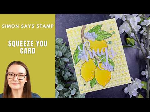 Simon Says Stamps and Dies Squeeze You set1293sy Every Happiness Lemony Hugs Card Amy Rysavy