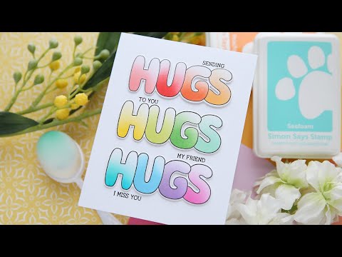Simon Says Stamps Dies and Stencil Hugs To You set918ht To Be Loved Laura Bassen Triple Hugs Tutorial