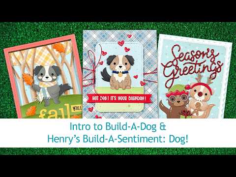 Intro to Build-A-Dog & Henry's Build-A-Sentiment: Dog + 3 cards from start to finish