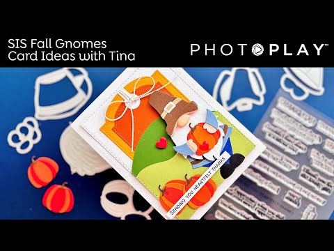 PhotoPlay Fall Gnomes Layered Dies sis4550 Thanksgiving Card Video