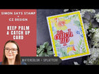 CZ Design Stamps and Dies Classic Friendship set1230cf Always There Keep Palm & Catch Up | Simon Says Stamp + CZ Design Amy Rysavy