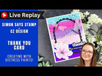 Simon Says Clear Stamp Nature in Bloom 1378ss In My Heart 🟣LIVE REPLAY! Playing with Distress Paints | Simon Says Stamp + CZ Design Amy Rysavy