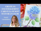 Simon Says Stamp Embossing Folder Dies and Stencils Gorgeous Hydrangea set1256gh Always There Create an Encouragement Card Full of Soft Texture & Color Laura Bassen