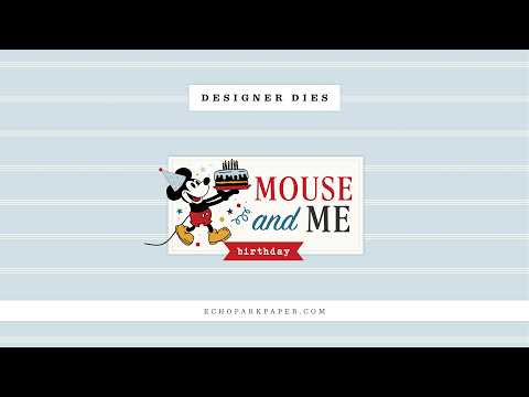 Echo Park Birthday Cake Mouse Dies mmb509041 Tutorial Video
