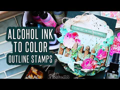 Tim Holtz Floral Elements Stamps with Simon Says Stamp Dies Bundle setfe26 Alcohol Inked Backgrounds to Color in Stamped Images Nina-Marie Trapani