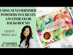 Tonic Catherine Wheel Nuvo Shimmer Powder 1215n Shimmer Powder Watercolor Card Video