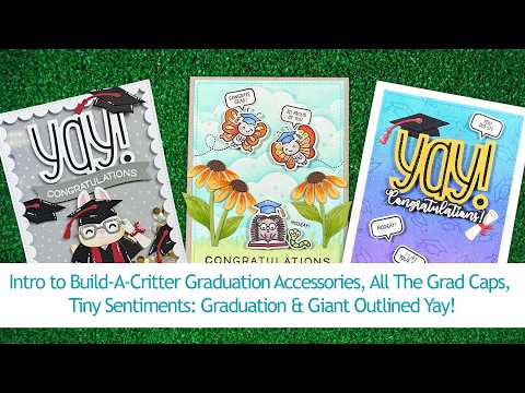 Introduction to Build-A-Critter Graduation Accessories, All the Grad Caps, Tiny Sentiments: Graduation, Giant Outlined Yay, and Simply Celebrate Teachers