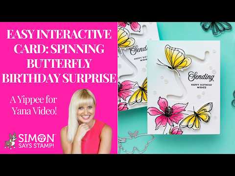 Simon Says Stamps Dies and Stencils Artsy Butterflies set1215sb Yana Smakula Easy Interactive Card: Spinning Butterfly Birthday Surprise