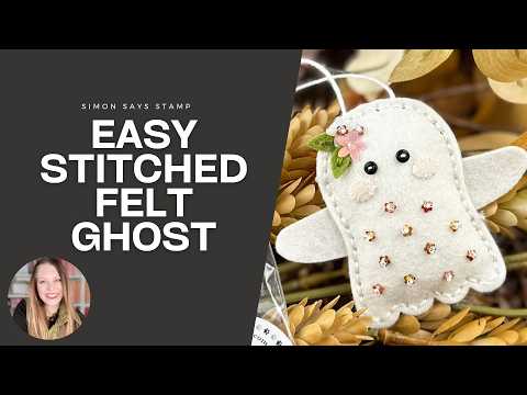 Simon Says Stamp Stitching Ghost Wafer Dies s1177 Stamptember Nichol Spohr Easy Hand-Stitched Felt Ghost Ornament | Halloween Craft