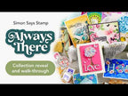 Simon Says Stamp Always There Collection I Want It All Stand Alone Dies set1254sa NEW Release Reveal! Always There Collection Walkthrough 💌
